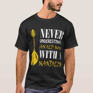 Camiseta Mandolin Lover Nunca subestima a un anciano con