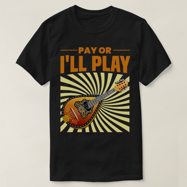 Camiseta Mandolin Lover Pay o Ill Jugar a Mandolin Player S (Diseño del anverso)