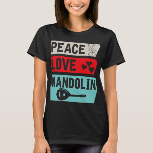 Camiseta Mandolin Lover Peace Love Mandolin Bluegrass Music