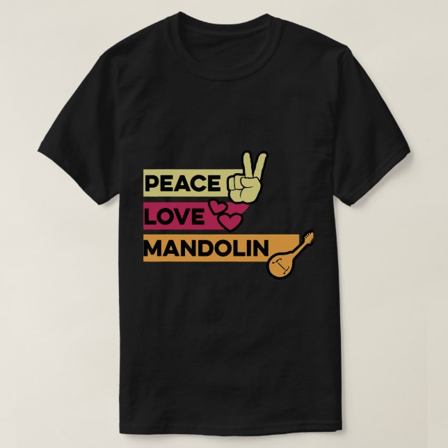 Camiseta Mandolin Lover Peace Love Mandolin Maestro (Diseño del anverso)
