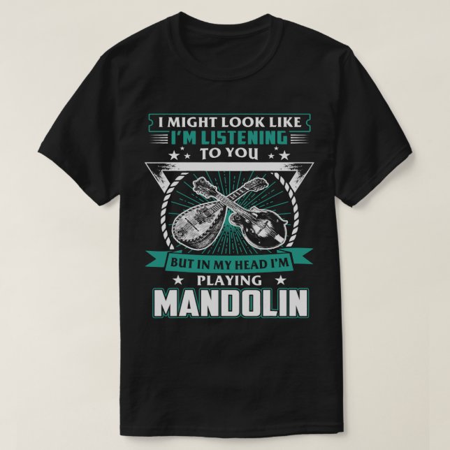 Camiseta Mandolin Lover Podría Parecer Escuchar Pero En Mi (Diseño del anverso)