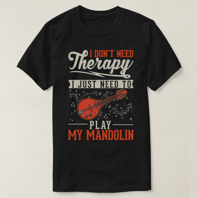 Camiseta Mandolin Lover Therapy Mandolin Player Mandolinist (Diseño del anverso)