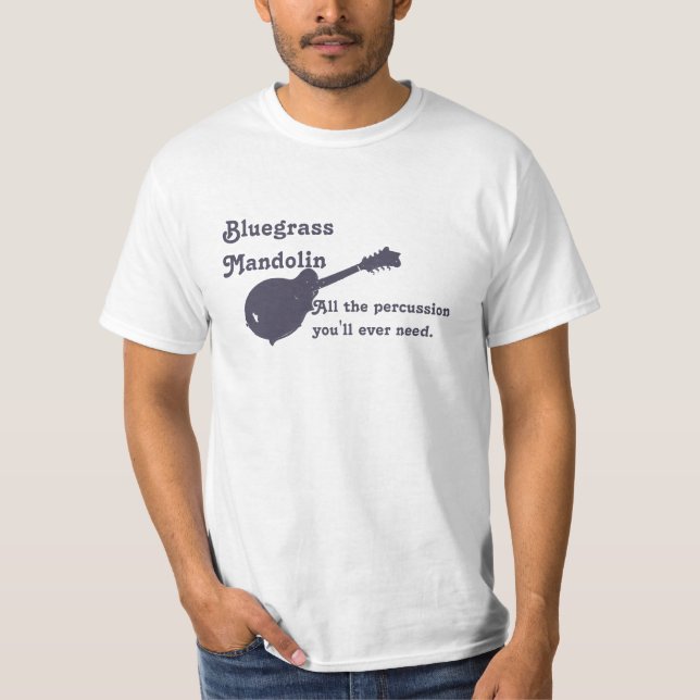 Camiseta Mandolina del Bluegrass - toda la percusión que (Anverso)