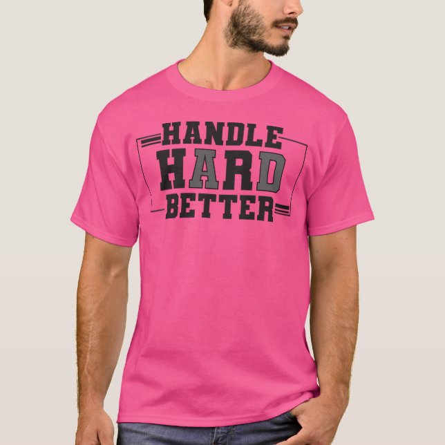 Camiseta Manejar un deporte mejor y duro (Anverso)