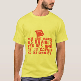 Camiseta manger raviolis amis caviar connards citation