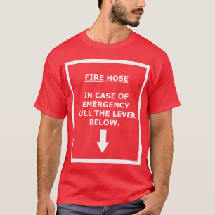 Camiseta Manguera de bomberos - tire de la palanca