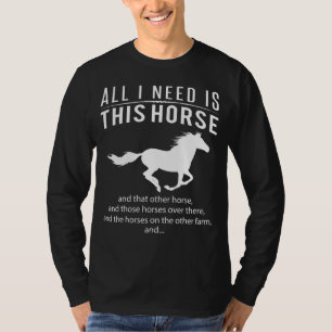 Camiseta ¡Manía de Caballos! Todo lo que necesito es este c