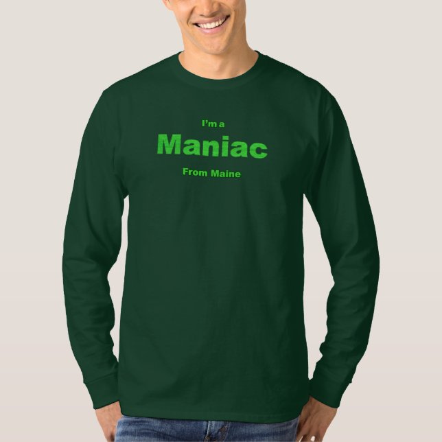Camiseta Maniac de Maine (Anverso)