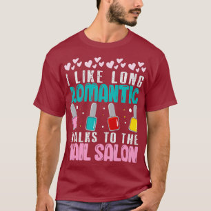 Camiseta Manicura Me gustan los largos paseos románticos al