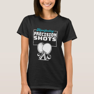 Camiseta Manifiesto precisión: tiros pegadizos de ping-pong