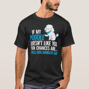 Camiseta Manipulador de diseño de perro caniche Say