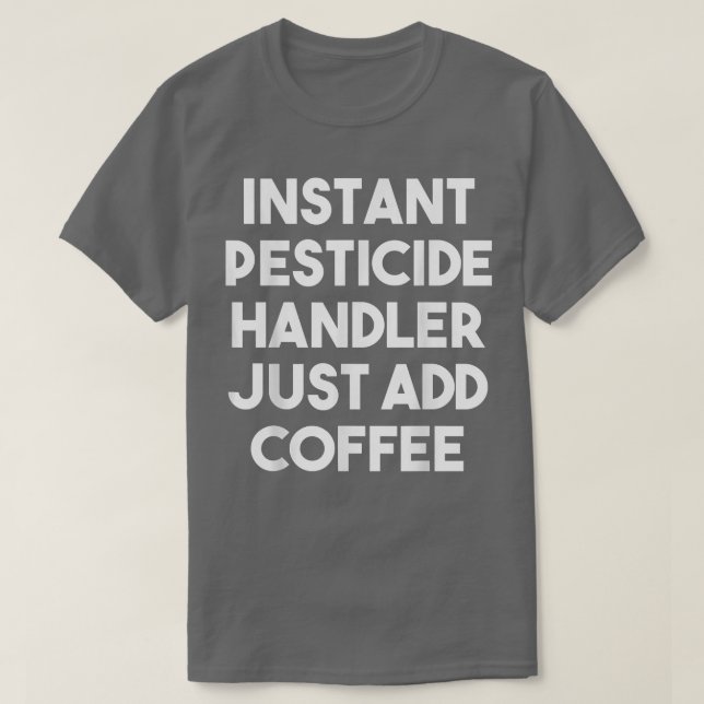 Camiseta Manipulador de pesticidas instantáneo simplemente  (Diseño del anverso)
