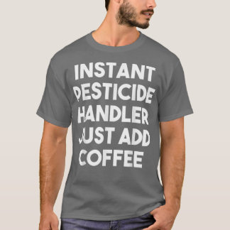 Camiseta Manipulador de pesticidas instantáneo simplemente 