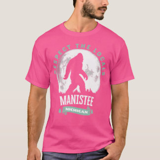 Camiseta Manistee Michigan Respeta A Los Locales Bigfoot Sa