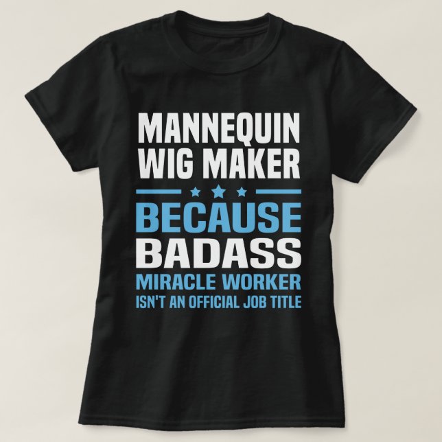 Camiseta Mannequin Wig Maker (Diseño del anverso)