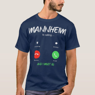 Camiseta Mannheim Está Llamando Y Debo Ir A Alemania Europ