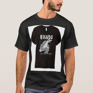 Camiseta Manos es lo que es para la cena de la bebida de se