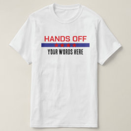 Camiseta Manos Fuera de Tus Palabras Aquí Rojo Blanco Azul