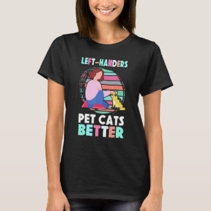 Camiseta Manos izquierdistas Mascotas gatos mejor orgullo l