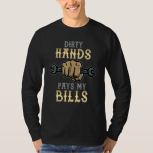 Camiseta Manos Sucias Paga Mis Bills El Mecánico De Automóv