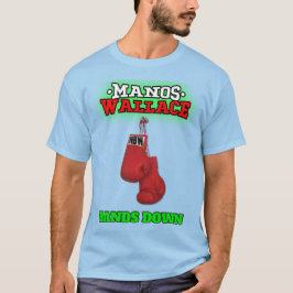 Camiseta Manos Wallace "Manos abajo" NBW lucha contra la ca