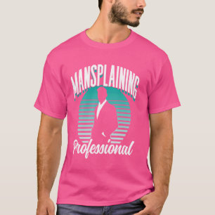 Camiseta Manspline Profesional Diciendo Mansplain Manspla