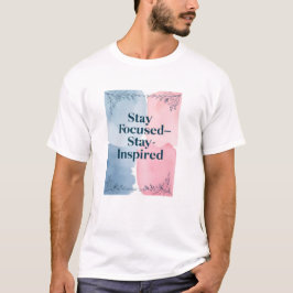 Camiseta Mantén el Enfoque - Mantén la Inspiración