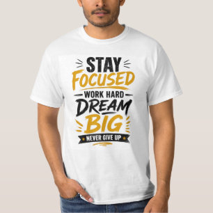 Camiseta Mantén el Enfoque Trabaja Duro Sueña en Grande Nun