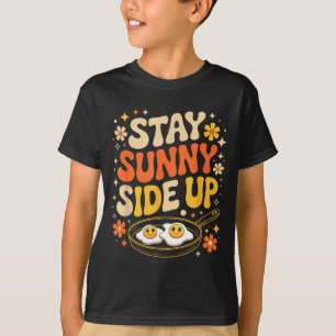 Camiseta Mantén el lado soleado divertido huevo desayuno Si
