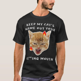 Camiseta Mantén el nombre de mi gato fuera de tu gato Masco