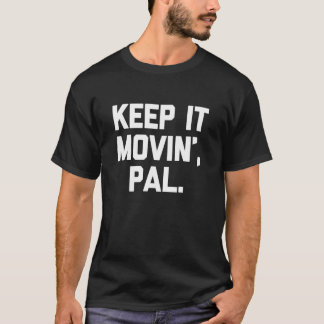 Camiseta Mantén el ritmo, amigo - Dicho divertido humor sar