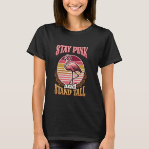 Camiseta Mantén el rosa y mantén la actitud de flamenco erg