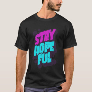 Camiseta Mantén Esperanzador Grafiti Vibrante