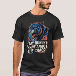 Camiseta Mantén HambreTigreAbrazaLa Bestia Caos Motivación