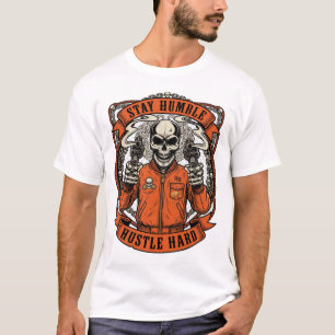 Camiseta Mantén Humilde Hustle Duro Haloween Cráneo Armas N