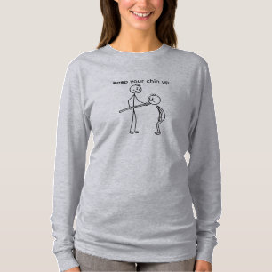 Camiseta Mantén la barbilla en alto divertida figura de pal