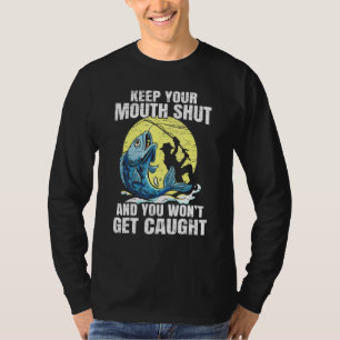 Camiseta Mantén La Boca Cerrada Y Te Atraparán Fishi