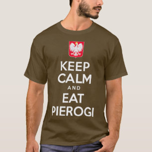 Camiseta Mantén La Calle Y Come Pierogi Águila Blanca Polac
