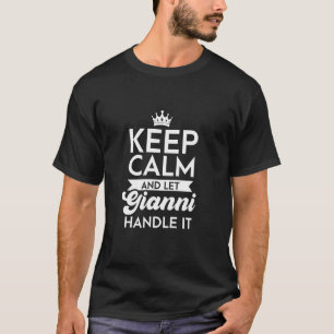 Camiseta Mantén La Calle Y Deja Que Gianni Maneje Su Nombre