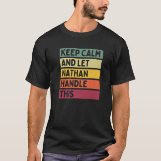 Camiseta Mantén La Calle Y Deja Que Nathan Maneje Esta Grac