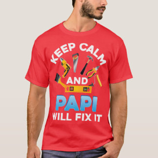 Camiseta Mantén La Calle Y Papi Lo Arreglará Papá Papá.