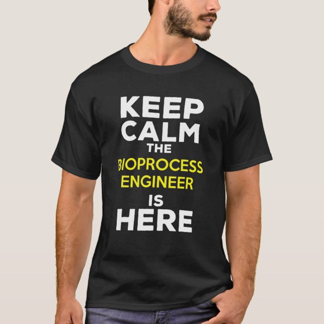Camiseta Mantén La Calma El Ingeniero De Bioprocesos Está A (Anverso)