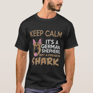 Camiseta Mantén La Calma Es Un Pastor Alemán, No Un Shar Fr