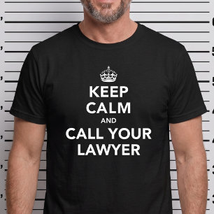 Camiseta Mantén la Calma Llama a Tu Abogado - Merch diverti