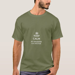 Camiseta Mantén la calma, mi hija es Médica de ropa