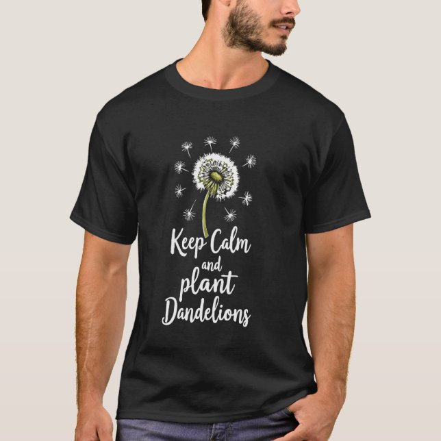 Camiseta Mantén la calma Planta Flores de Diente de León Fl (Anverso)