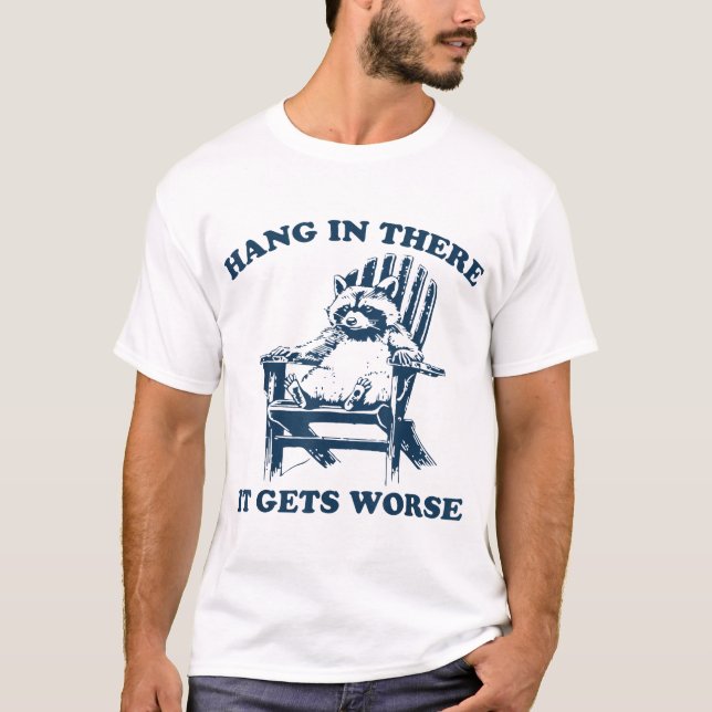 Camiseta Mantén la Calma que Empeora Mapache (Anverso)