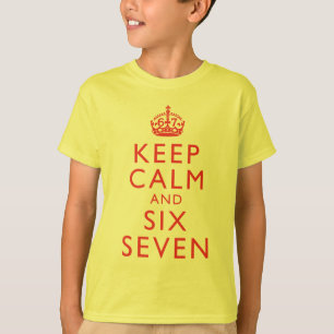 Camiseta Mantén la Calma Seis Siete Ropa de Humor Viral Mem