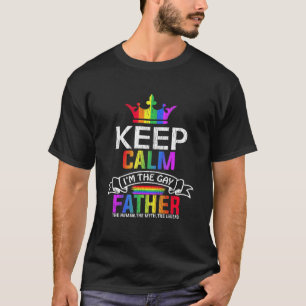 Camiseta Mantén La Calma Soy El Padre Gay Hijo Dad Daughter