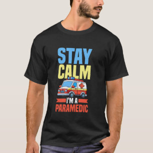 Camiseta Mantén la calma, soy un paramédico - Orgullo de pa